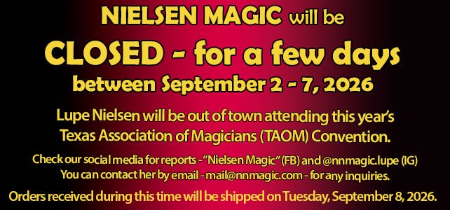 Nielsen Magic - Closed between September 2 - 7, 2026. Will reopen on September 8, 2026